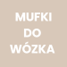 Mufki do wózka