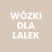 Wózki dla lalek