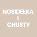 Nosidełka i chusty