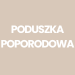 Poduszka poporodowa