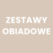 Zestawy obiadowe