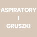 Aspiratory i gruszki