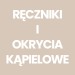 Ręczniki i okrycia kąpielowe