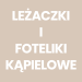 Leżaczki i foteliki kąpielowe